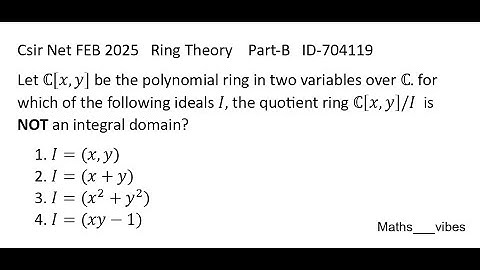 Csir Net FEB 2025 Ring Theory Part-B Que ID-704119 || Solution by Sakshi || #csirnet #ringtheory