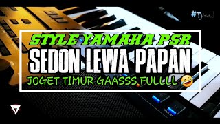 GAAASSS FULLL !!! SEDON LEWA PAPAN | STYLE YAMAHA PSR | GRATISS ! | Tjbeat