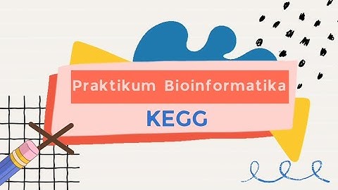 Penggunaan website KEGG - Praktikum Bioinformatika 3A 2023