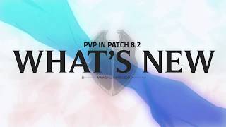 2019 Wow Pvp In Patch 8 2 Whats New