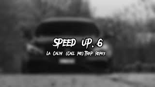 La Calin (Call Me)Trap Remix (speed up) Resimi