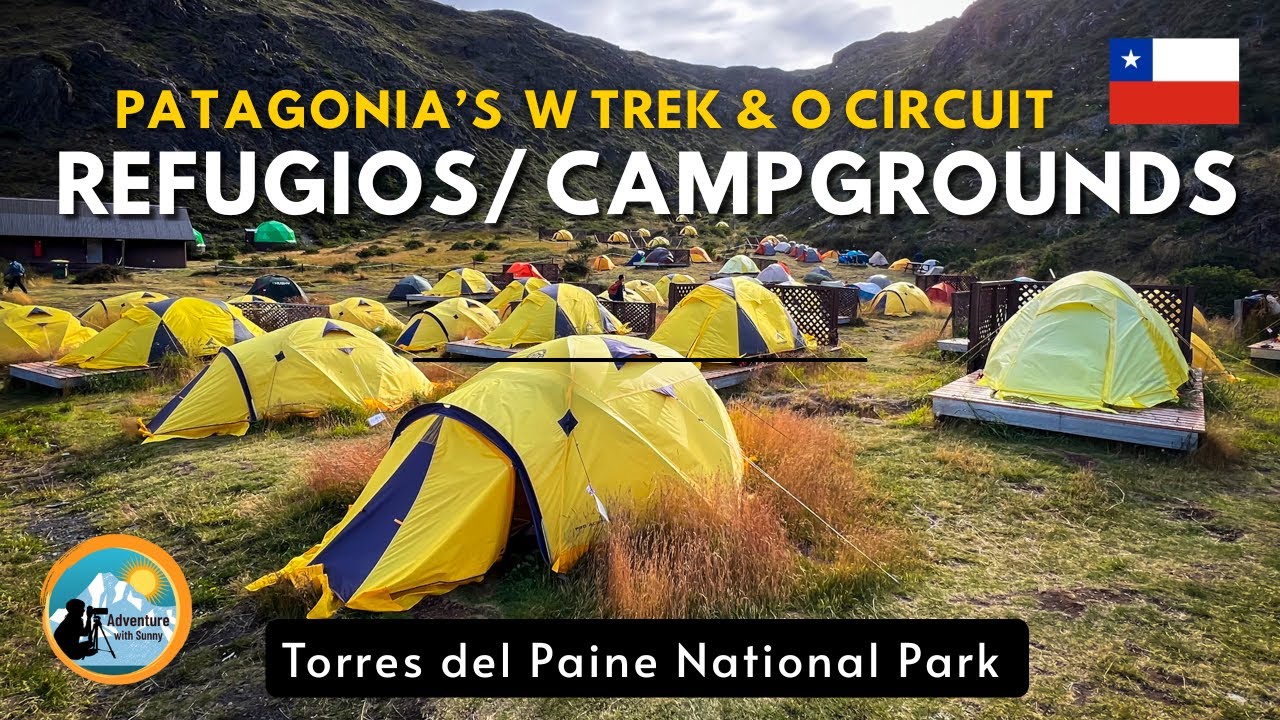 Патагония W Trek O Trek: кемпинги и рефугиосы | Национальный парк Торрес-дель-Пайне