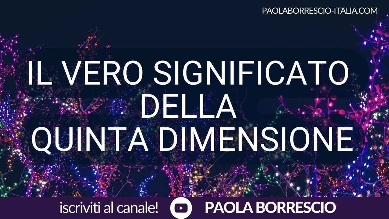 QUINTA DIMENSIONE Il vero significato - Cosa Vuol Dire ESSERE passati alla QUINTA DIMENSIONE