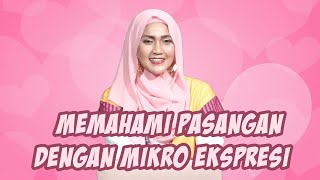 MEMAHAMI PASANGAN DENGAN MIKRO EKSPRESI