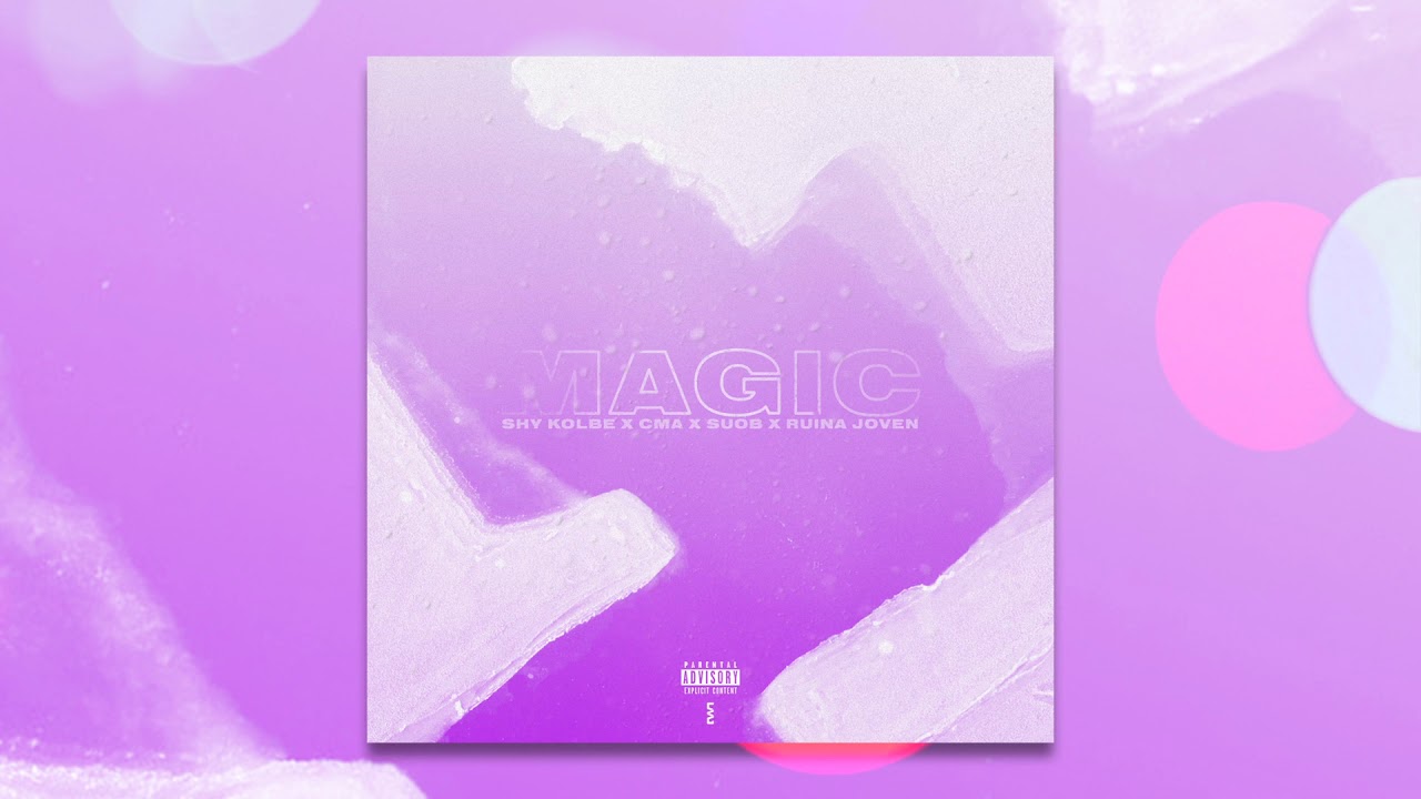 SHY KOLBE X CMA X SUOB X RUINA JOVEN - MAGIC