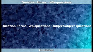 ⚙️ Question Forms (Wh-questions, subject/object questions) – Intermediate (B1-B2)