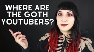 Where have the goth youtubers gone?