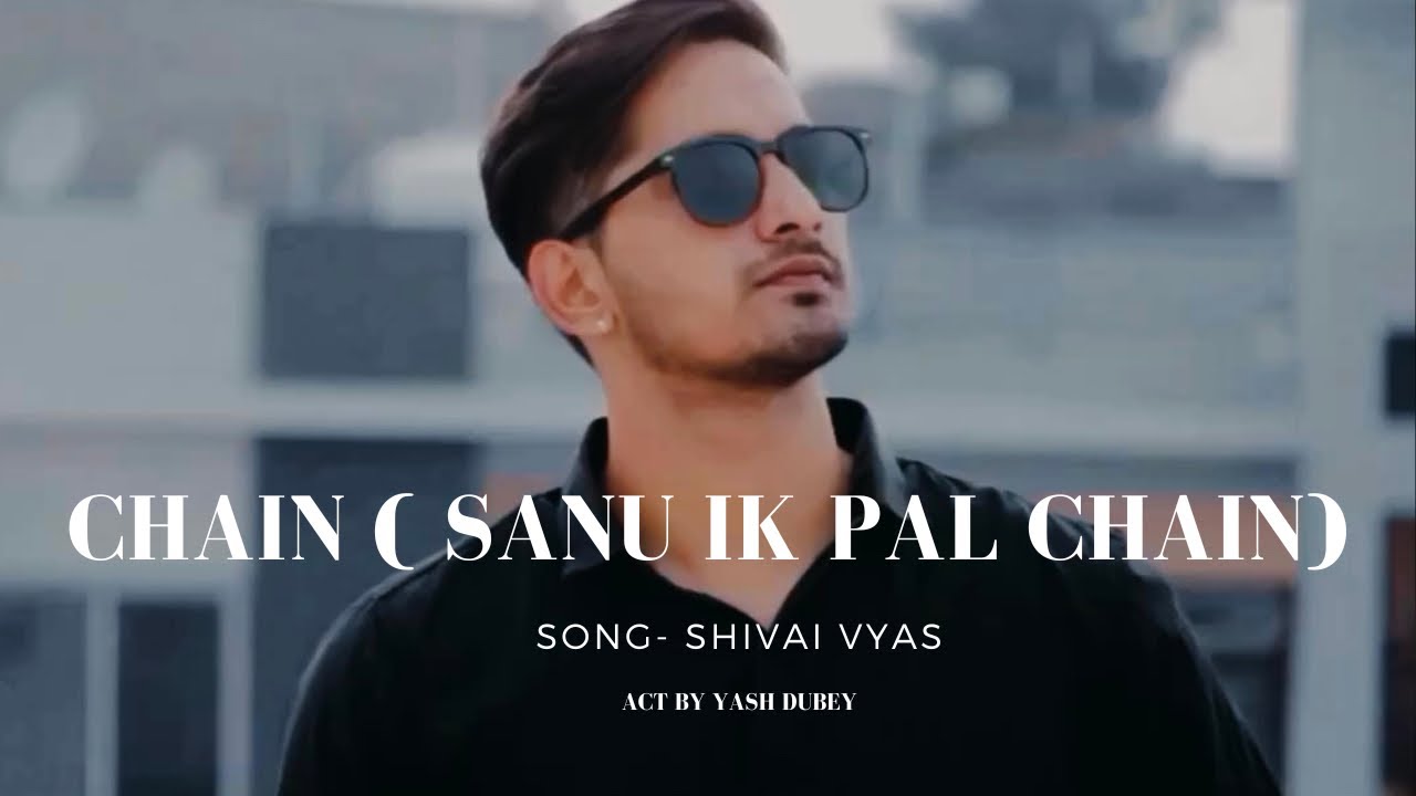 Chain ( Sanu ik pal chain ) Shivai vyas Yash dubey YMD Production
