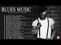 Blues Music - The Best Blues Songs Of All Time - Slow Blues - Blues Ballads - Jazz Blues Guitar