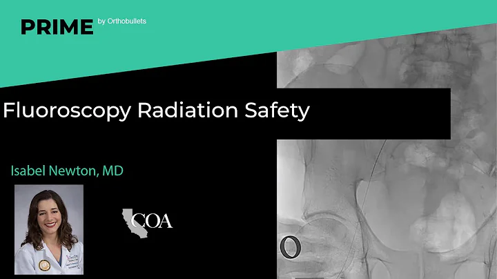 Fluoroscopy Radiation Safety - Isabel Newton, MD