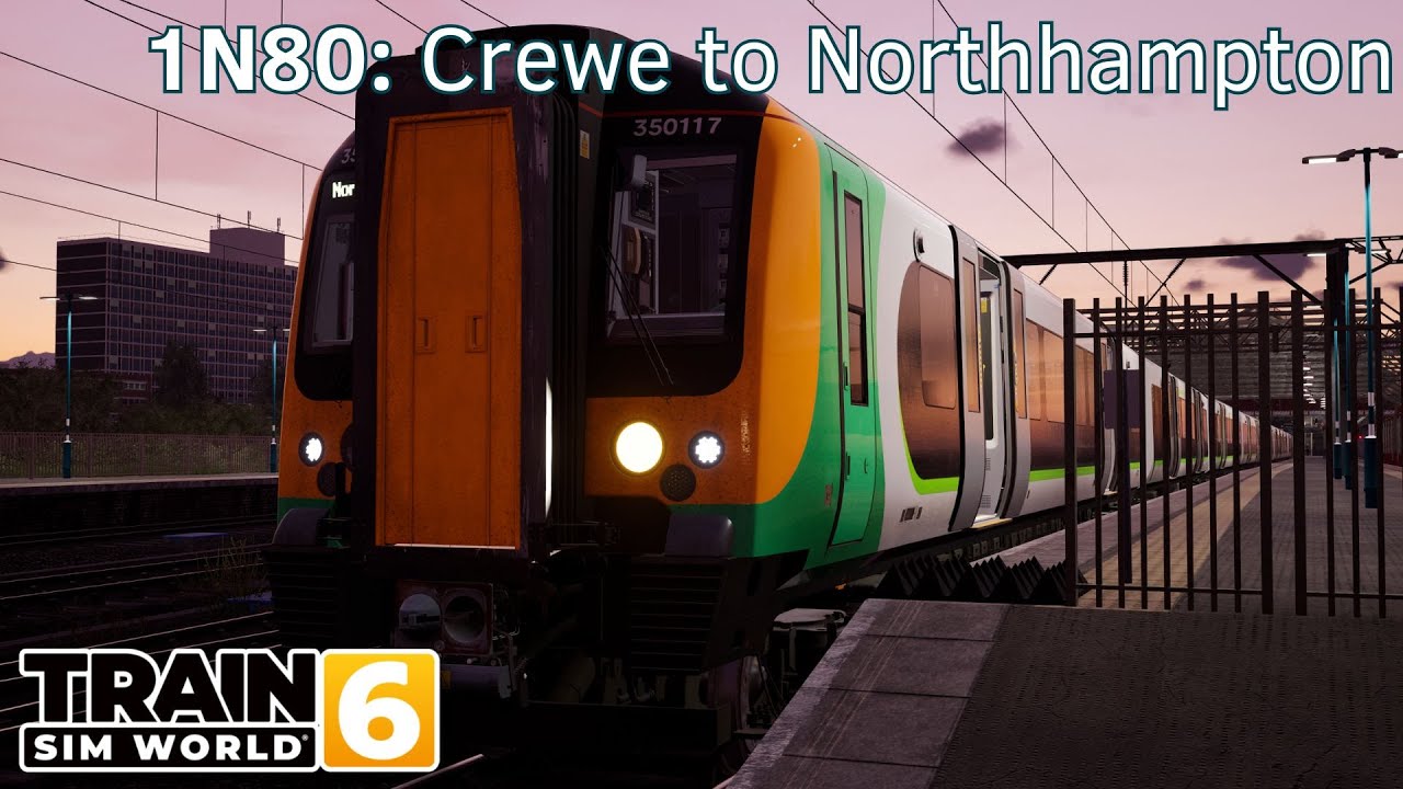 1N80: Crewe to Northhampton - WCML: Birmingham - Crewe - Class 350 - Train Sim World 6