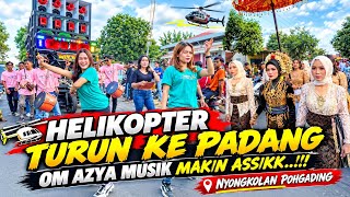 Helikopter turun ke padang OM AZYA MUSIK MONSTER nyongkolan pohgading 2026 