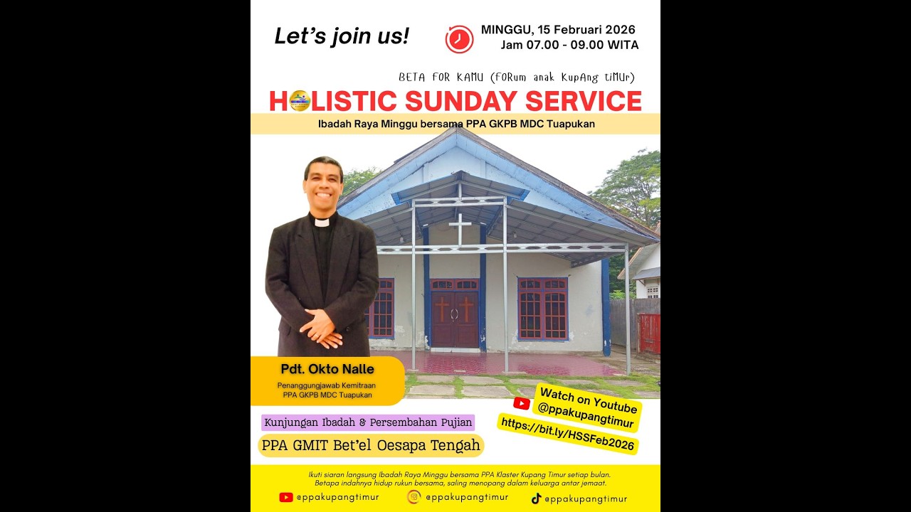 Holistic Sunday Service Kupang Timur Februari 2026 #forkamu #PPA #kupangtimur