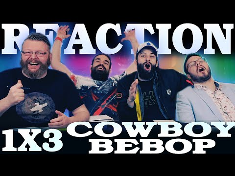 Cowboy Bebop (NETFLIX) 1x3 REACTION!! "Dog Star Swing"