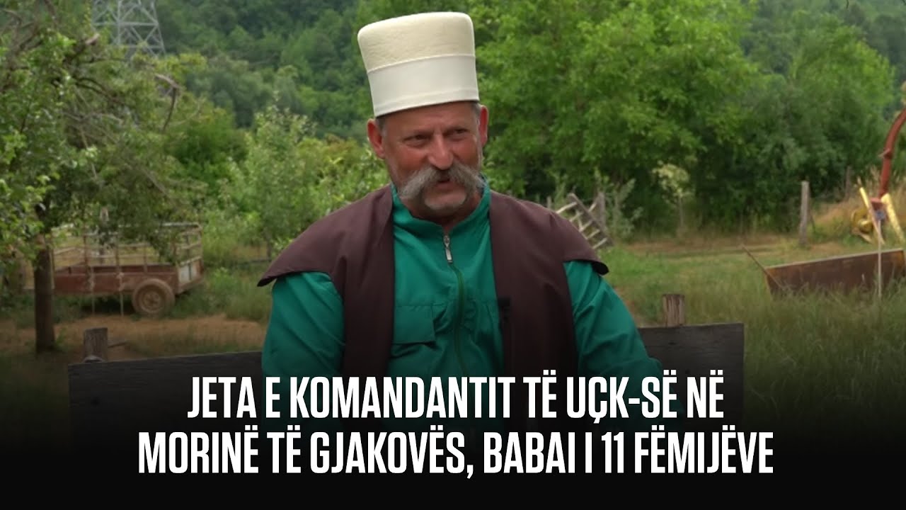 “Si jetuam” - Jeta e komandantit të UÇK-së në Morinë të Gjakovës, babai i 11 fëmijëve