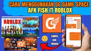 Latest ‼️ How to use the GG game space application | afk fish it roblox in GG game space screenshot 5