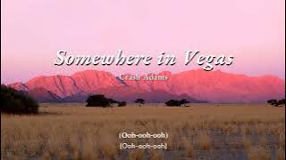 Vietsub | Somewhere in Vegas - Crash Adams | Lyrics Video