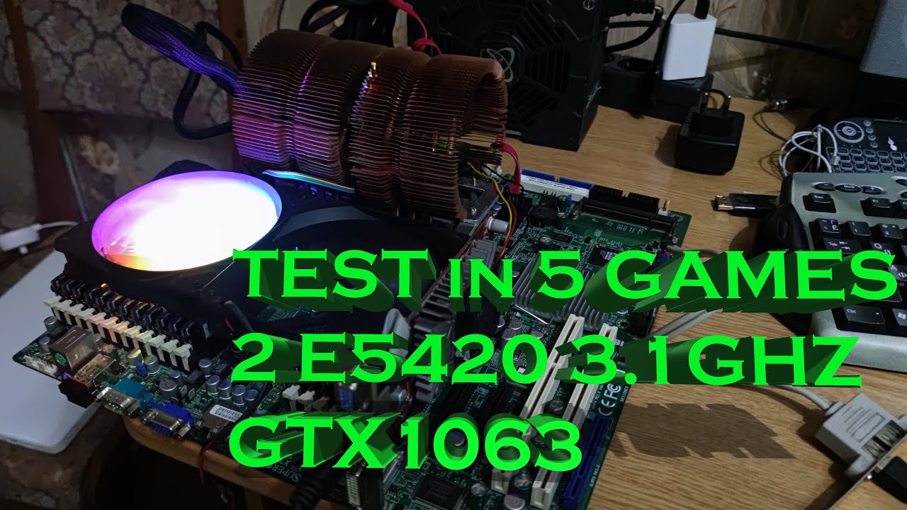 Test 2 E5420 3.1GHZ in 5 games