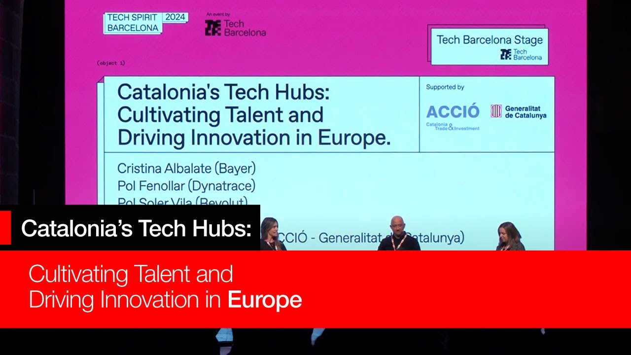 Catalonia's Tech Hubs: Cultivating Talent and Driving Innovation in Europe