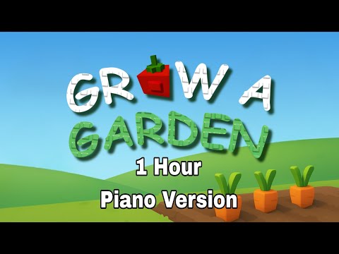 Grow A Garden Music 1 Hour Piano Version Morning Mood 