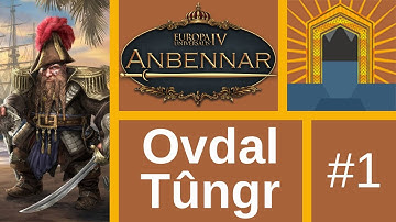 Lets Play EU4: Anbennar (Ovdal Tûngr) #1