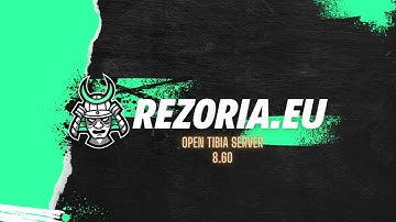Rezoria.eu | Tibia 8.60 | TRAILER