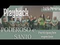 [PODEROSO E SANTO] - Playback - Luzia Pereira