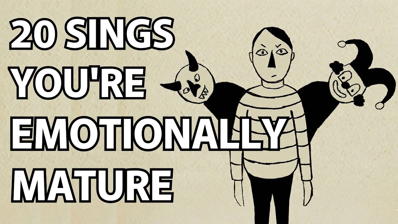 20 Signs You're Emotionally Mature