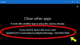 Fix: Camera App Error: "It looks like another app is using the camera already" Error Code 0xA00F4243 screenshot 1