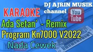 Endang Triswati - Ada Setan _ Remix [ Karaoke Kn7000 ] Nada Cewek Standart