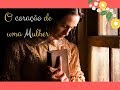 O coração de uma mulher - #Sociedade de Socorro