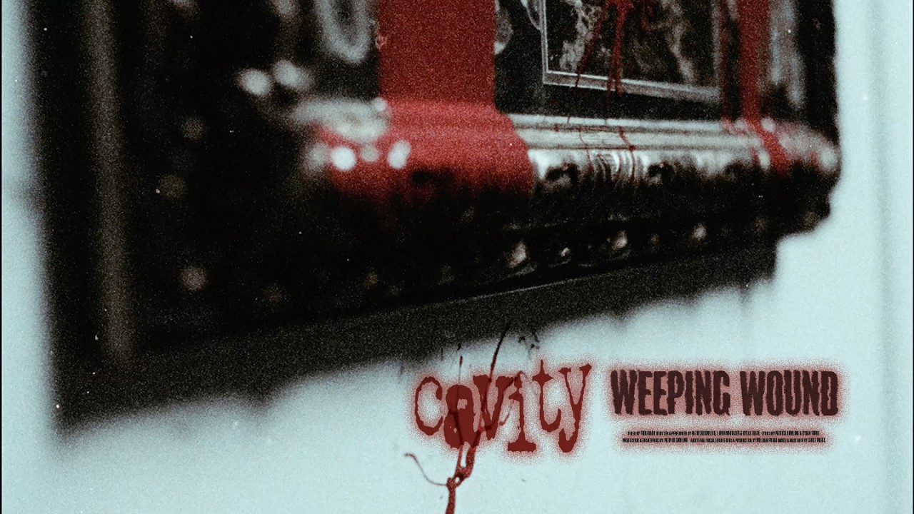 Watch Weeping Wound - CAVITY (Official Music Video) on YouTube Watch Weeping Wound - CAVITY (Official Music Video) on YouTube