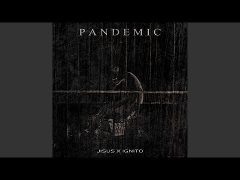 PANDEMIC (feat. Ignito)