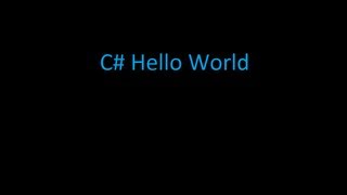 C# Hello World Tutorial