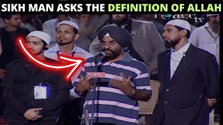 A SIKH MAN ASKED DR ZAKIR NAIK THE DEFINITION OF ALLAH !