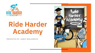 Ride Harder Academy