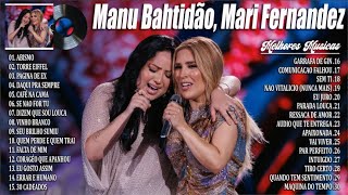 Manu Bahtidão e Mari Fernandez 2024 ~ As Mais Tocadas 2024 ~ As Melhores e Musicas Novas 2024