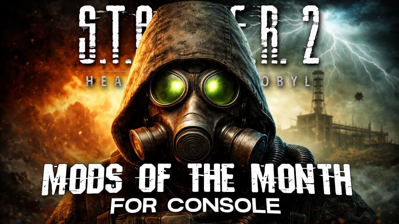 S.T.A.L.K.E.R 2 - MODS OF THE MONTH // Console & PC Compatible - Mods You NEED to Install - VOLUME 4