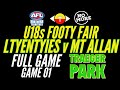 AFLNT U18&#39;s Footy Fair - Ltyentyies v Mt Allan FULL GAME