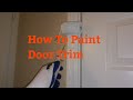 How To Paint Door Trim Fast, no Tape!