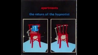 Video thumbnail of "The Apartments - The Return of the Hypnotist (Full EP) (1979)"
