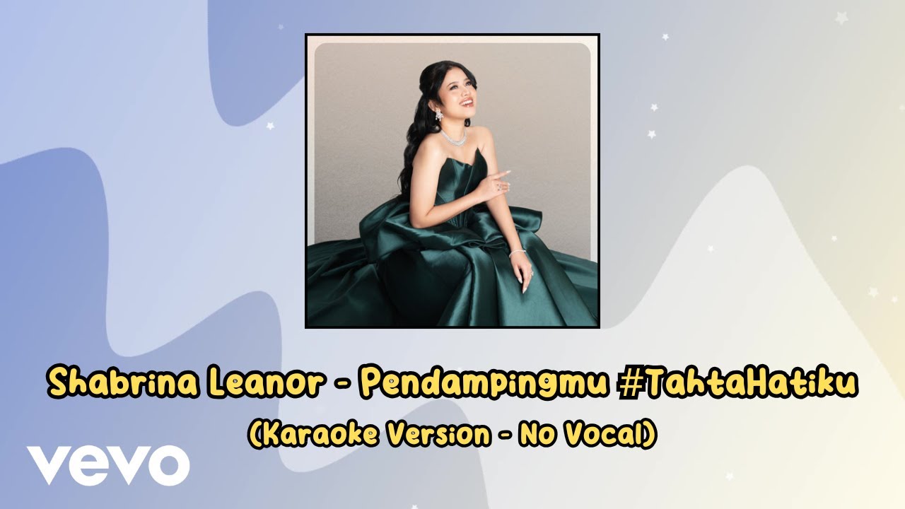 Shabrina Leanor - Pendampingmu #TahtaHatiku (Karaoke Version - No Vocal)
