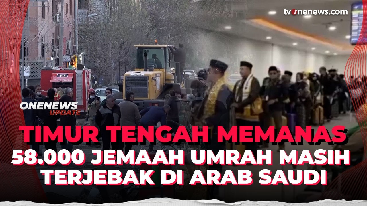 Konflik AS Vs Iran, Kemenhaj Ungkap Ribuan Jemaah Umrah Telah Pulang ke Tanah Air | OneNews Update