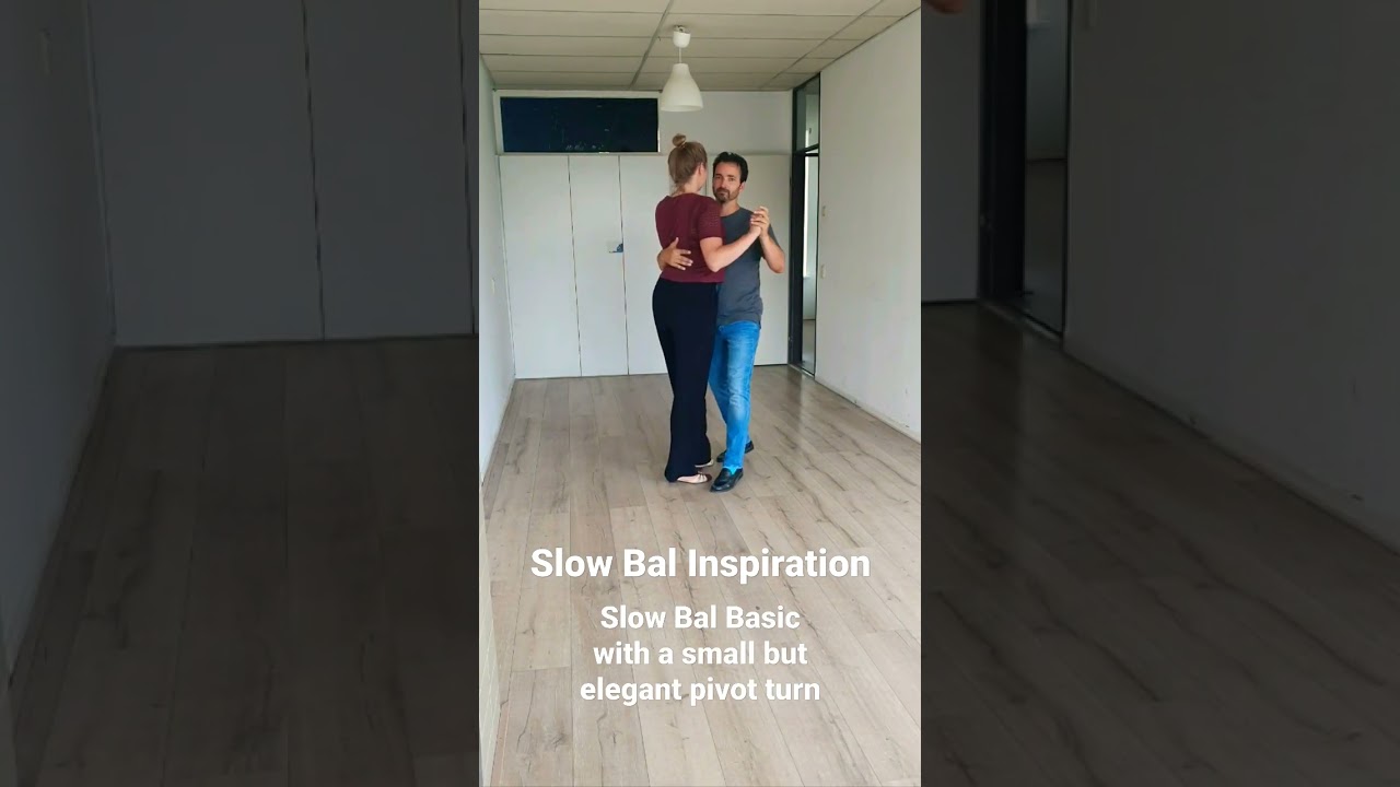 Slow Bal Inspiration: The basic with a short, small but elegant pivot turn on the 5 and 6.