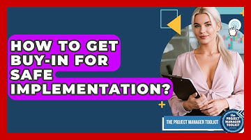 How To Get Buy-in For SAFe Implementation? - The Project Manager Toolkit
