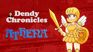 Dendy Chronicles #10 - Athena