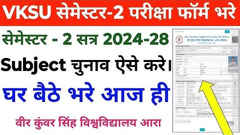 Vksu Sem 2 Exam Form 2024-28 Online Fill Step By Step Vksu UG semester 2 Exam Form 2024-28 online