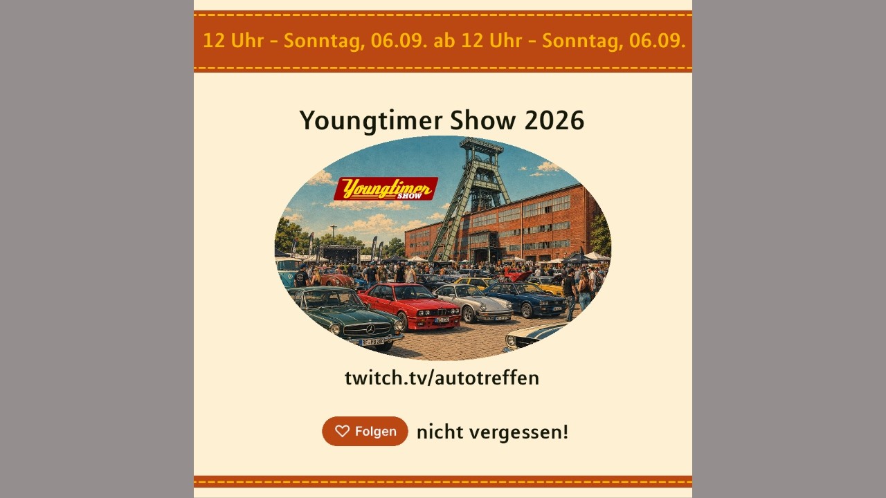 🔥🏁 Live von der Youngtimer Show 2026 🚗💨 !hier • !socials • !werbung