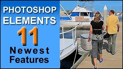 Photoshop Elements 11-Newest Features