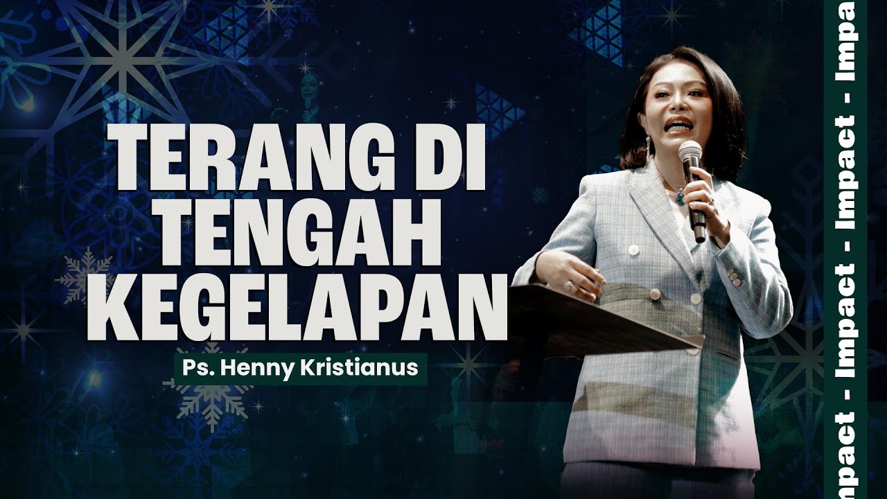TERANG DI TENGAH KEGELAPAN - PS. HENNY KRISTIANUS
